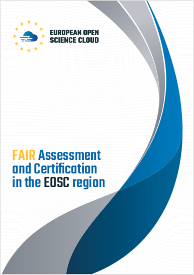 FAIR Assessement and Certification in the EOSC Region. Report